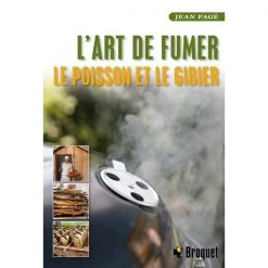 Broquet Fishing books L'art de fumer le poisson et le gibier